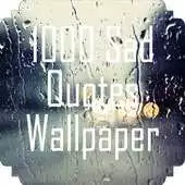 Free play online 1000 Sad Quotes Wallpaper APK Free play online 1000 Sad Quotes Wallpaper APK