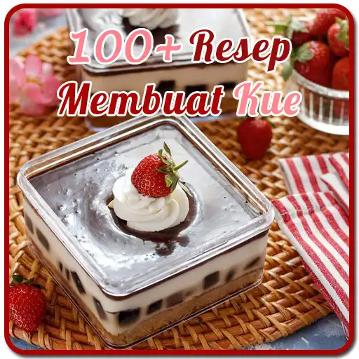 Play 100+ Resep Membuat Kue APK
