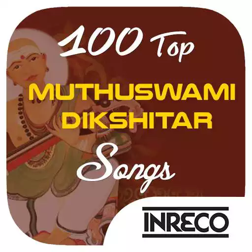 Free play online 100 Top Muthuswami Dikshitar Songs APK Free play online 100 Top Muthuswami Dikshitar Songs APK