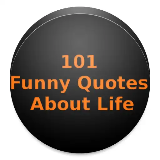 Play 101 FUNNY QUOTES ABOUT LIFE 2020 APK