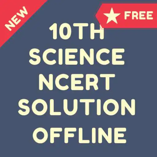 Play 10 th Science NCERT Solutions APK Play 10 th Science NCERT Solutions APK