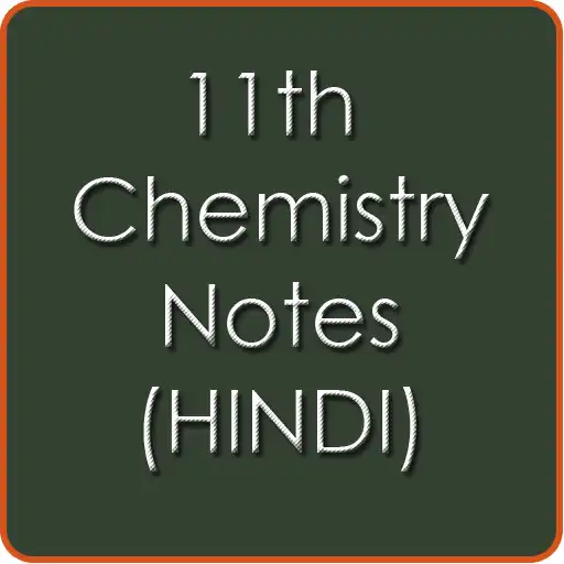 Play 11th Chemistry Notes - Hindi APK Play 11th Chemistry Notes - Hindi APK