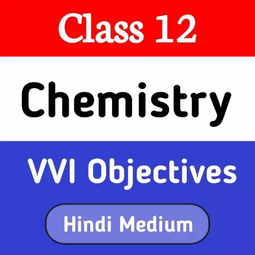 Play 12th Chemistry Objectives APK Play 12th Chemistry Objectives APK