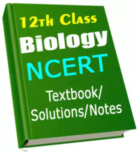 Play 12th Class Biology NCERT Textbook/Solutions/Notes  and enjoy 12th Class Biology NCERT Textbook/Solutions/Notes with UptoPlay