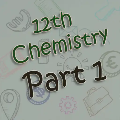 Play 12th Class Chemistry - Part 1 APK Play 12th Class Chemistry - Part 1 APK