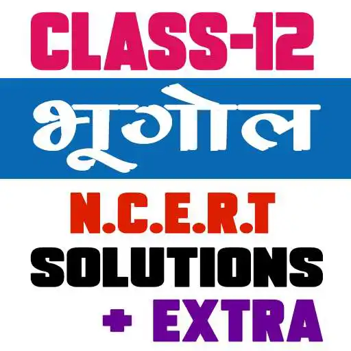 Play 12th class geography ncert solutions in hindi APK Play 12th class geography ncert solutions in hindi APK