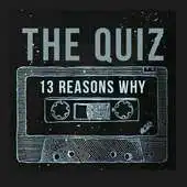 Free play online 13 Reasons Why : The Tv show Quiz APK