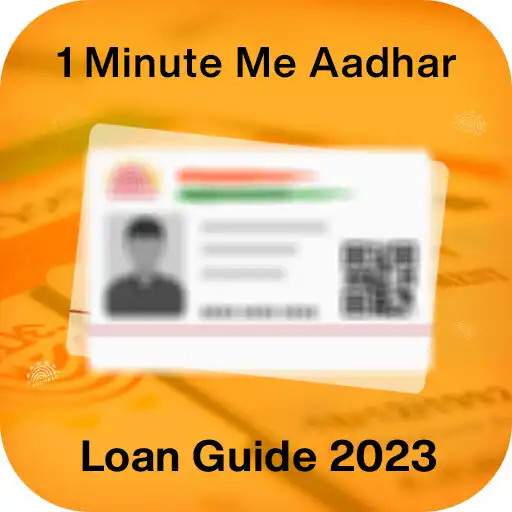Play 1 Min Me Aadhar Loan info 2023 APK