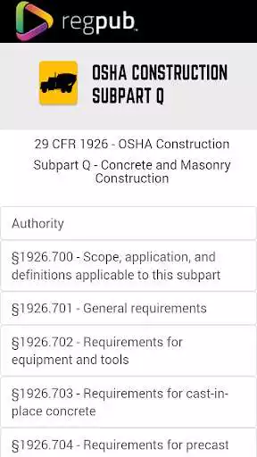 Play APK 29 CFR 1926 - Subpart Q  and enjoy 29 CFR 1926 - Subpart Q with UptoPlay com.regpub.osha.construction<br><br>Table of Contents:<br><br>1926.700 - Scope, application, and definitions applicable to this subpart.<br>1926.701 - General requirements.<br>1926.702 - Requirements for equipment and tools.<br>1926.703 - Requirements for cast-in-place concrete.<br>1926.704 - Requirements for precast concrete.<br>1926.705 - Requirements for lift-slab construction operations.<br>1926.706 - Requirements for masonry construction.<br>Appendix A to Subpart Q of Part 1926 - References to subpart Q of Part 1926</div><br><br><br><a title= 