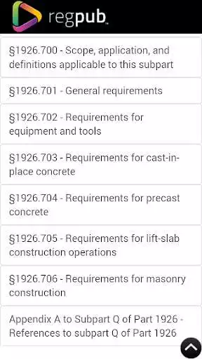 Play APK 29 CFR 1926 - Subpart Q  and enjoy 29 CFR 1926 - Subpart Q with UptoPlay com.regpub.osha.construction<br><br>Table of Contents:<br><br>1926.700 - Scope, application, and definitions applicable to this subpart.<br>1926.701 - General requirements.<br>1926.702 - Requirements for equipment and tools.<br>1926.703 - Requirements for cast-in-place concrete.<br>1926.704 - Requirements for precast concrete.<br>1926.705 - Requirements for lift-slab construction operations.<br>1926.706 - Requirements for masonry construction.<br>Appendix A to Subpart Q of Part 1926 - References to subpart Q of Part 1926</div><br><br><br><a title= 
