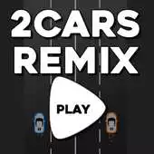Free play online 2 Cars Remix APK Free play online 2 Cars Remix APK