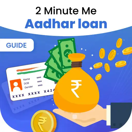 Play 2 Min Aadhar Loan Guide APK Play 2 Min Aadhar Loan Guide APK