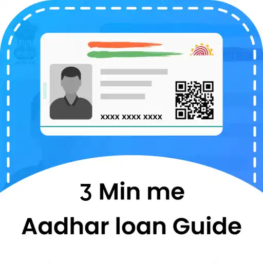 Play 3 Min me Aadhar Loan Guide APK Play 3 Min me Aadhar Loan Guide APK
