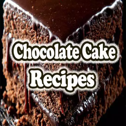 Play 40+ Chocolate Cake Recipes APK Play 40+ Chocolate Cake Recipes APK