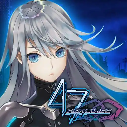 Play 47 HEROINES APK