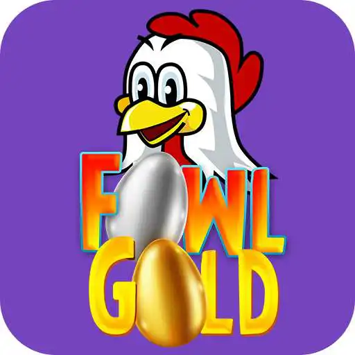 Play 4 Fowl Gold APK