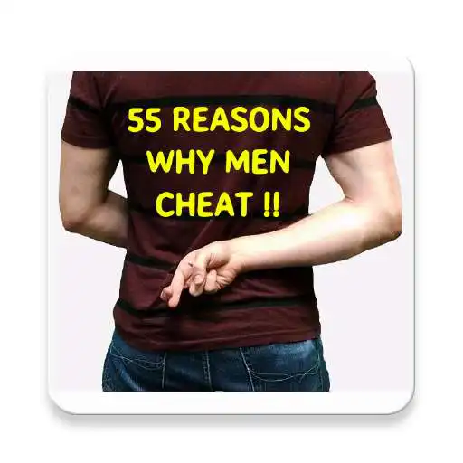 Free play online 55 REASONS WHY MEN CHEAT APK