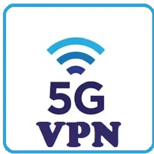Play 5G  VPN 2022- Secure VPN  2022 APK