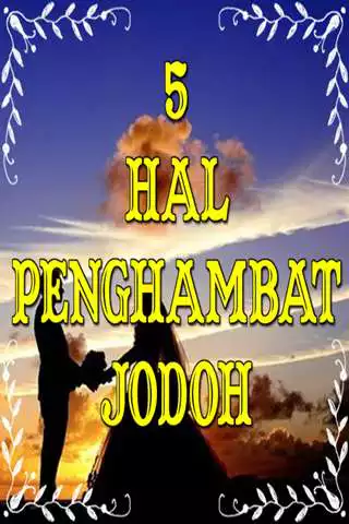 Play APK 5 Hal Penghambat Jodoh Lengkap  and enjoy 5 Hal Penghambat Jodoh Lengkap with UptoPlay com.sejarahperangdidunia.forextradingplatforms