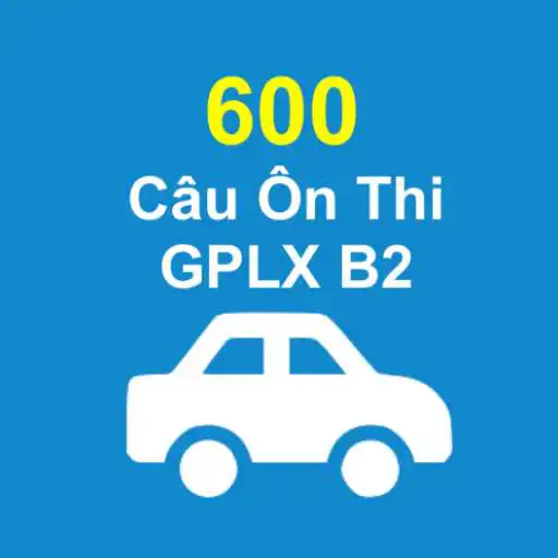 Play 600 Cau On Thi Bang Lai Xe B2 APK