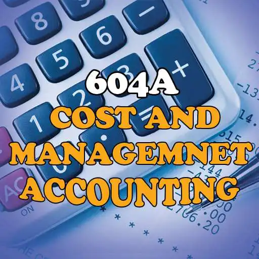 Play 604A-Cost And Management Accounting  and enjoy 604A-Cost And Management Accounting with UptoPlay