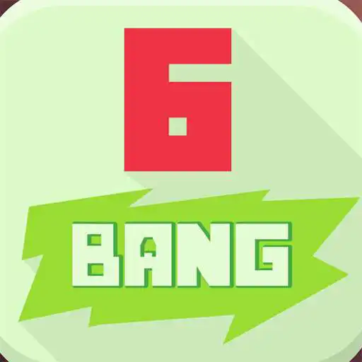 Play 6 Bang APK