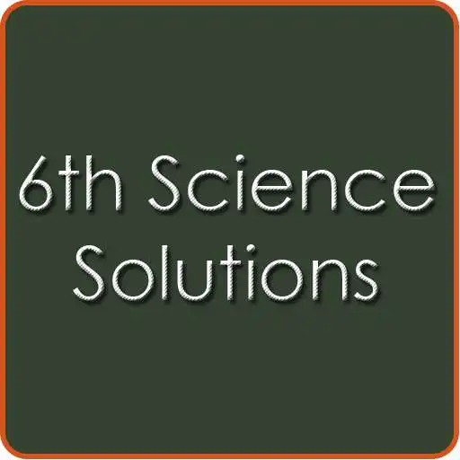 Free play online 6th Class Science Solutions - CBSE APK