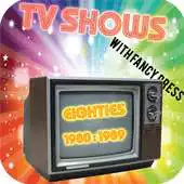 Free play online 80s TV Shows With Fancy Dress APK Free play online 80s TV Shows With Fancy Dress APK
