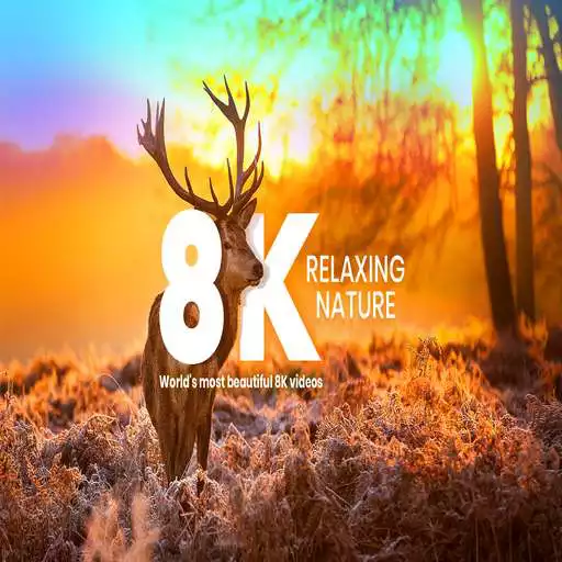 Play 8K Landscapes APK Play 8K Landscapes APK