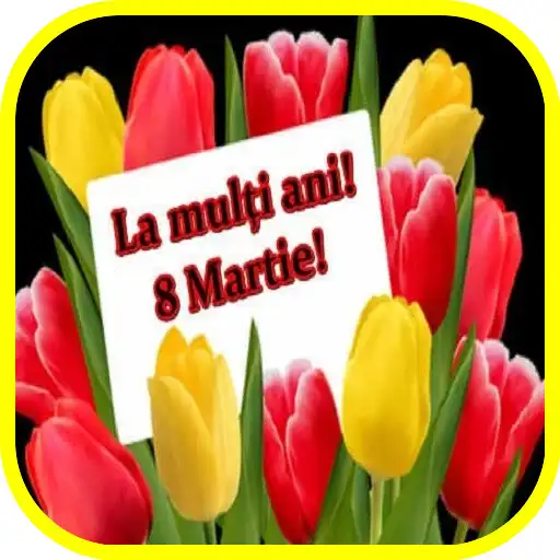 Play 8 Martie Felicitări APK