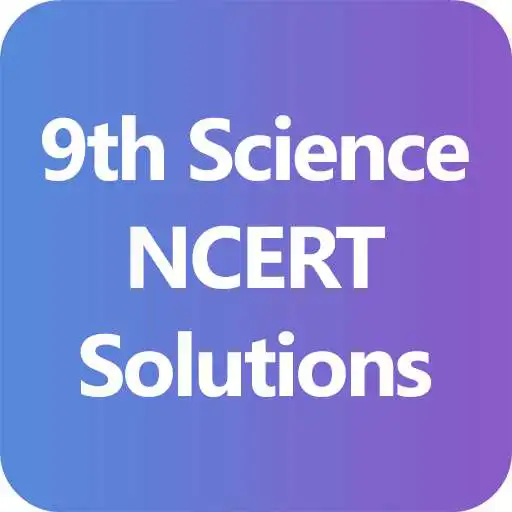 Run free android online 9th Science NCERT Solutions - Class 9 Science APK