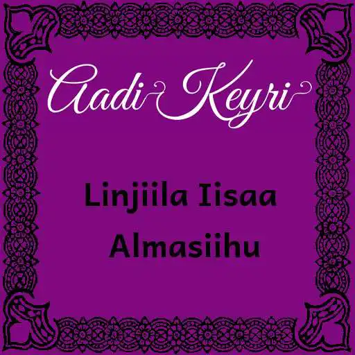 Play Aadi Keyri Linjiila Iisaa APK