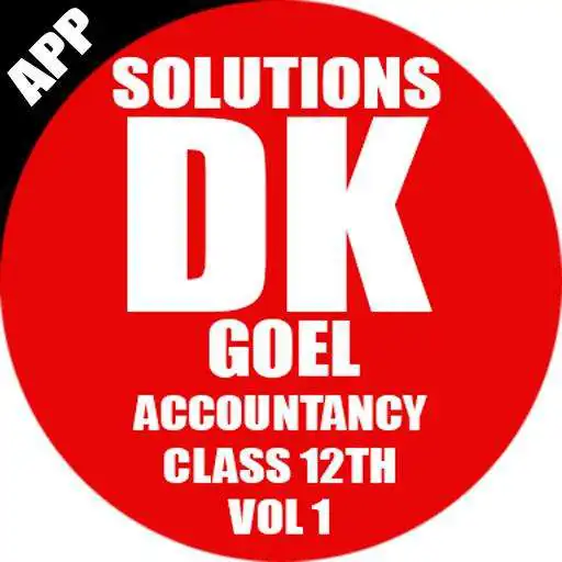 Play Account Class-12 Solutions (D K Goel) Vol-1 APK Play Account Class-12 Solutions (D K Goel) Vol-1 APK