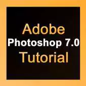 Free play online Adobe Photoshop 7.0 Tutorial APK Free play online Adobe Photoshop 7.0 Tutorial APK