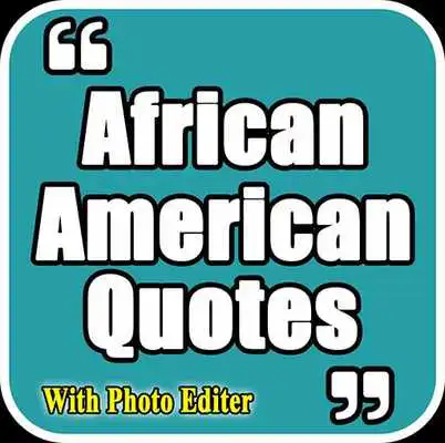 Play African American Quotes, proverbs With Editors