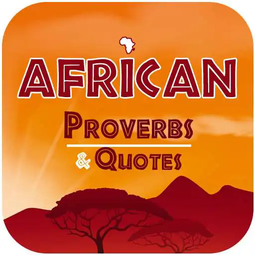 Run free android online African Provebs & Quotes APK Run free android online African Provebs & Quotes APK