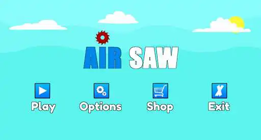 Play Air Saw  and enjoy Air Saw with UptoPlay