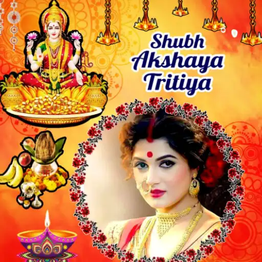 Play Akshaya Tritiya Frame 2023 APK Play Akshaya Tritiya Frame 2023 APK
