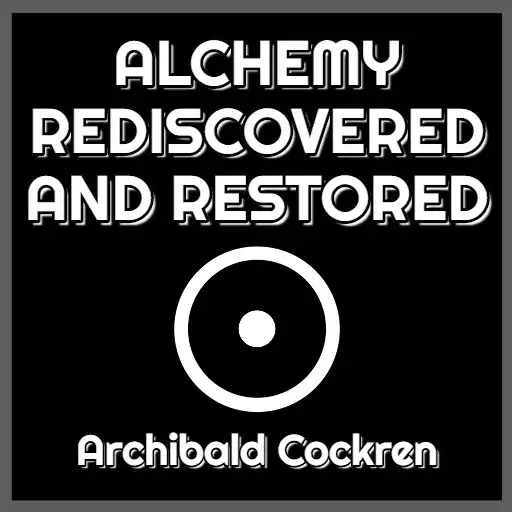 Play Alchemy Rediscovered & Restored -Archibald Cockren APK