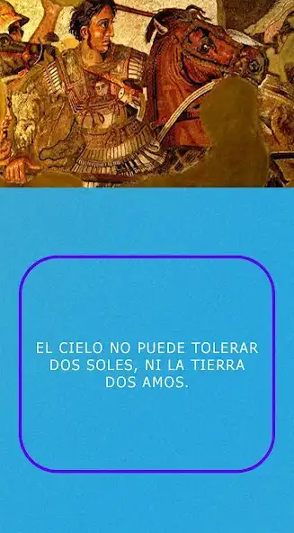 Play Alejandro Magno frases  and enjoy Alejandro Magno frases with UptoPlay