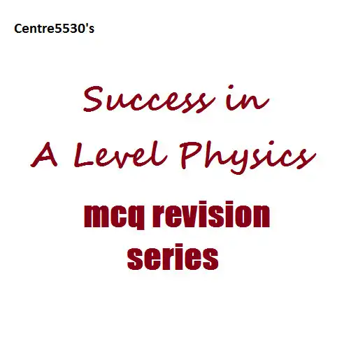 Play A Level Physics MCQ Revision APK Play A Level Physics MCQ Revision APK