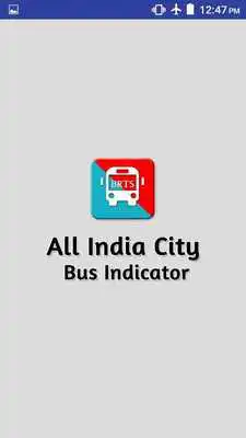 Play All India BRTS  City Bus Indicator