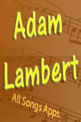Play All Songs of Adam Lambert