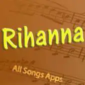 Free play online All Songs of Rihanna APK Free play online All Songs of Rihanna APK