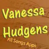 Free play online All Songs of Vanessa Hudgens APK