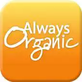 Free play online Always Organic APK Free play online Always Organic APK