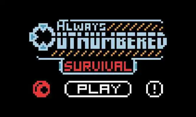 Play Always Outnumbered: Survival