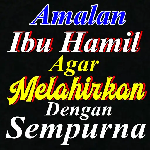 Play Amalan Agar Melahirkan Sempurna APK