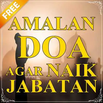 Play Amalan Doa Agar Cepat Naik Pangkat  Jabatan