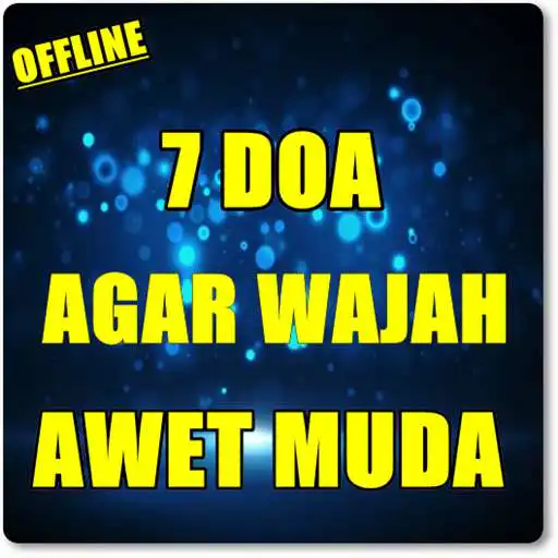 Play AMALAN DOA AGAR WAJAH AWET MUDA SELALU APK Play AMALAN DOA AGAR WAJAH AWET MUDA SELALU APK